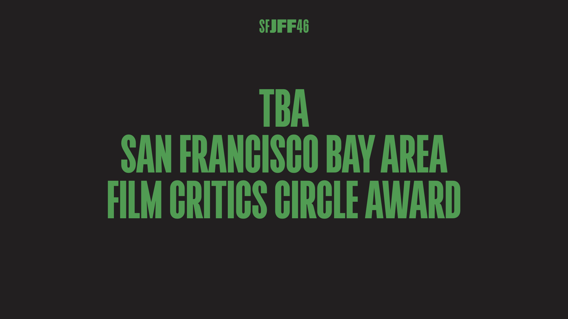 TBA: SF Bay Area Film Critics Circle Award Winner